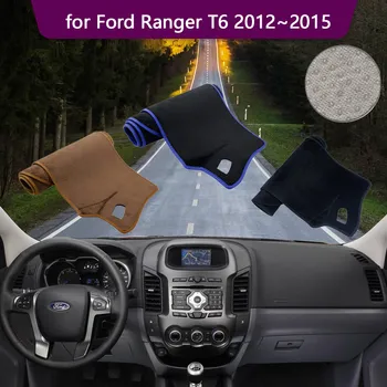 Подложка за Арматурното табло Килим Dashmat за Ford Ranger T6 P375 2012 ~ 2015 2013 2014 Противоскользящий Подложка Козирка По Поръчка Аксесоари